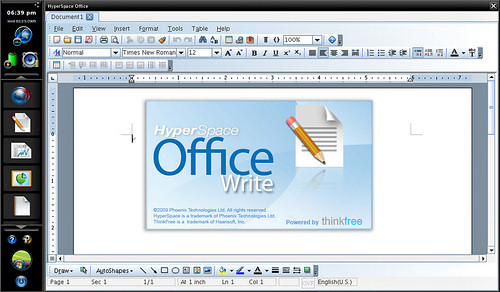 Phoenix Technologies provides HyperSpace Office Write (rebranded from ThinkFree) as an application in its latest firmware. Phoenix Technologies provides HyperSpace Office Write (rebranded from ThinkFree) as an application in its latest firmware.