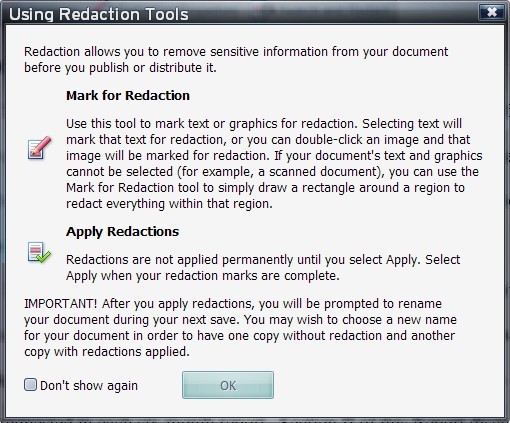 Adobe Acrobat 8's redaction tool clearly warns the user about what he's about to do, and how he should go about doing it.